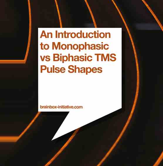 An Introduction to Monophasic vs Biphasic TMS Pulse Shapes