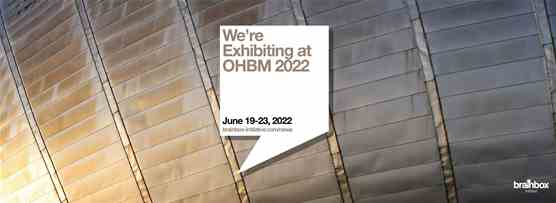 We're Exhibiting at OHBM 2022