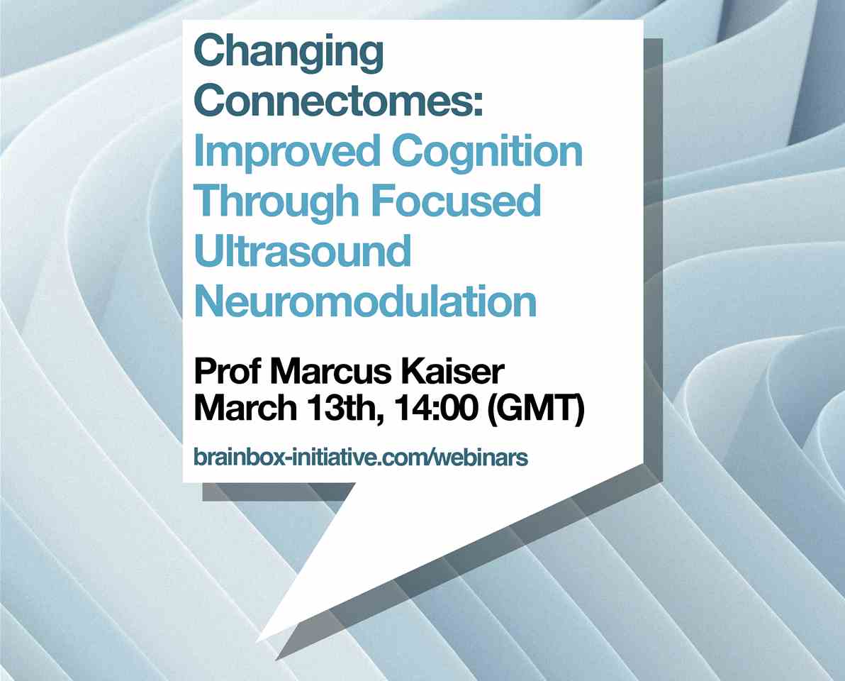 Changing Connectomes: Improved Cognition Through Focused Ultrasound Neuromodulation, 13 March 2025